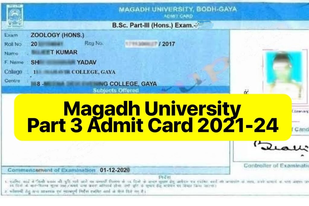 Magadh University Part 3 Admit Card 2021-24 Download Link– BA, BSc & BCom